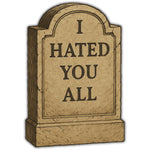 I Hated You All Sticker - The Original Underground