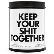 Keep Your Sh-t Together Scented Candle - The Original Underground