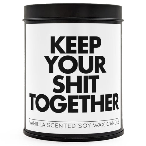 Keep Your Sh - t Together Scented Candle - The Original Underground