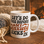 Let's Do This Before My Anxiety Kicks In Mug - The Original Underground