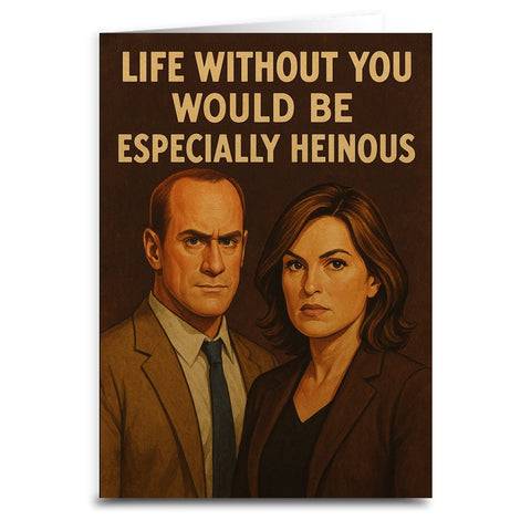Life Without You Would Be Especially Heinous Greeting Card - The Original Underground