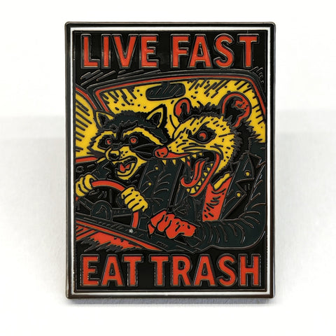Live Fast Eat Trash Enamel - The Original Underground