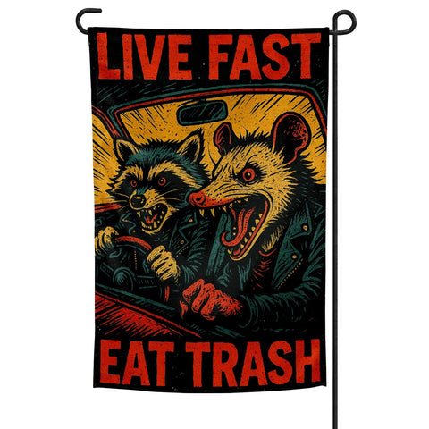 Live Fast Eat Trash Garden Flag - The Original Underground