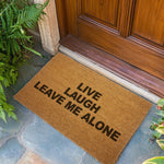 Live, Laugh, Leave Me Alone Door Mat - The Original Underground
