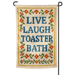 Live Laugh Toaster Bath Needlepoint Garden Flag - The Original Underground