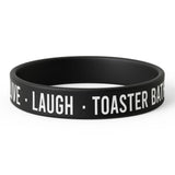 Live Laugh Toaster Bath Silicone Wristband - The Original Underground / theoriginalunderground.com