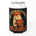 My Stomach Hurts and I'm Mad at the Government Can Cooler - The Original Underground