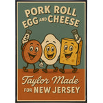 Pork Roll Egg and Cheese Taylor Made Poster Print - The Original Underground