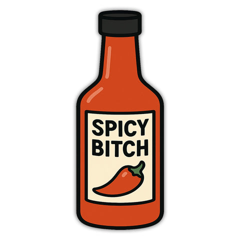 Spicy B - tch Sticker - The Original Underground