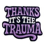 Thanks It's the Trauma Patch - The Original Underground
