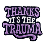 Thanks It's the Trauma Patch - The Original Underground