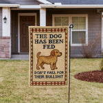 The Dog Has Been Fed Garden Flag - The Original Underground