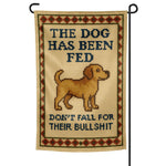 The Dog Has Been Fed Garden Flag - The Original Underground
