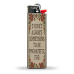 There's Always Something to Be Ungrateful For Lighter - The Original Underground