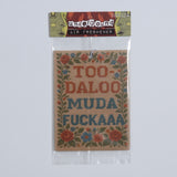 Too-daloo Muda F--kaaa Air Freshener - The Original Underground / theoriginalunderground.com