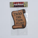 Twas the Tism M'Lord Air Freshener - The Original Underground