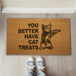 You Better Have Cat Treats Door Mat - The Original Underground