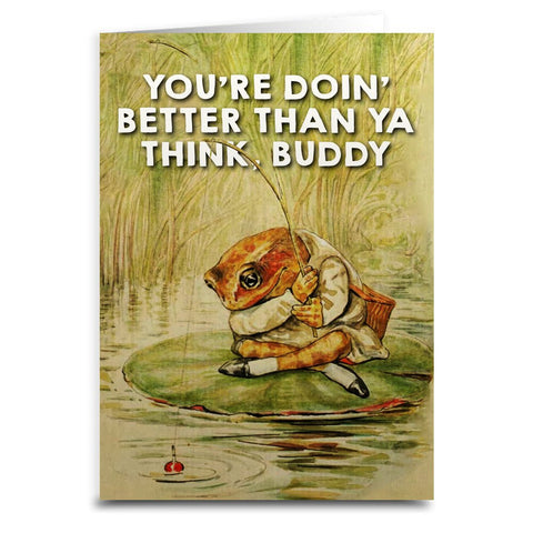 You're Doing Better Than You Think Card - The Original Underground