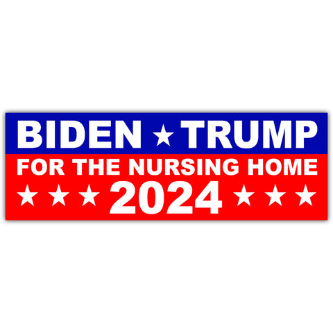 Biden Trump for the Nursing Home Sticker - The Original Underground