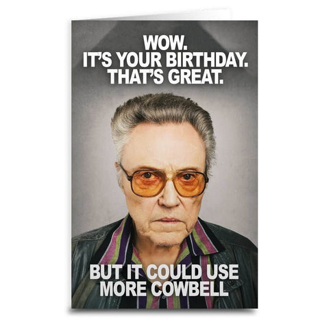 Christopher Walken "More Cowbell" Birthday Card - The Original Underground