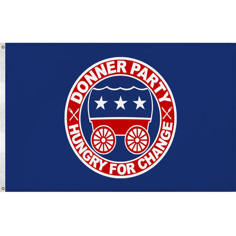 Donner Party "Hungry for Change" Flag - The Original Underground