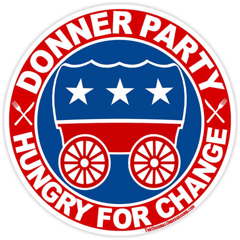 Donner Party "Hungry for Change" Sticker - The Original Underground
