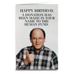 George Costanza "Human Fund" Birthday Card - The Original Underground