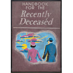 Handbook for the Recently Deceased Print - The Original Underground