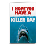 Jaws "Have a Killer Day" Card - The Original Underground