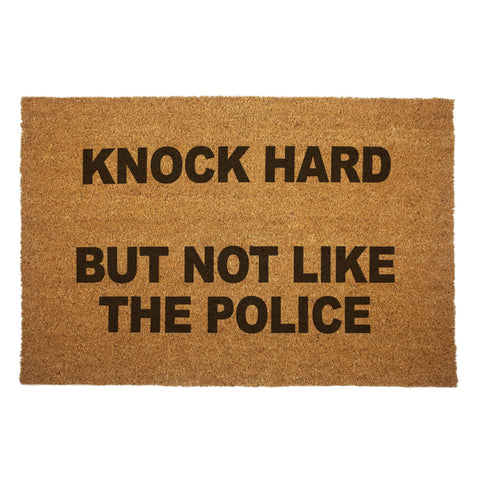 Knock Hard but Not Like the Police Door Mat - The Original Underground