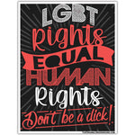 LGBT "Don't Be a Dick" Sticker - The Original Underground