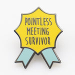 Pointless Meeting Survivor Enamel Pin - The Original Underground