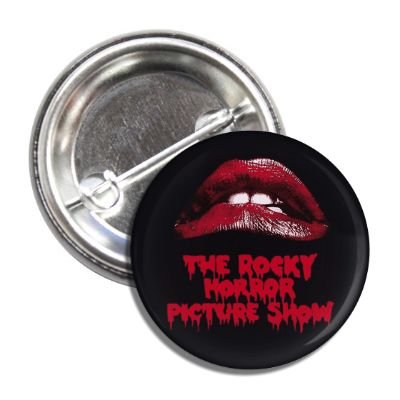 Rocky Horror Picture Show Button - The Original Underground