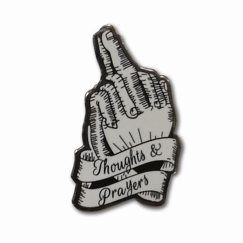 Thoughts and Prayers Enamel Pin - The Original Underground