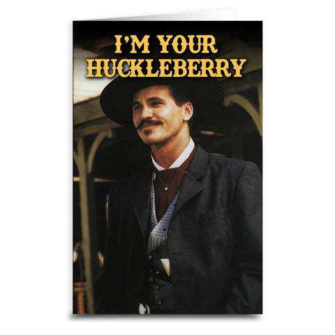 Tombstone "I'm Your Huckleberry" Card - The Original Underground